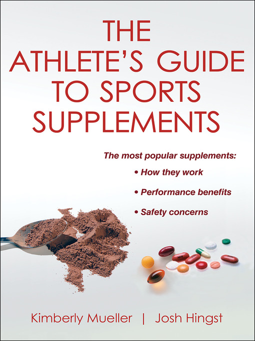 Title details for The Athlete's Guide to Sports Supplements by Kimberly Mueller - Available